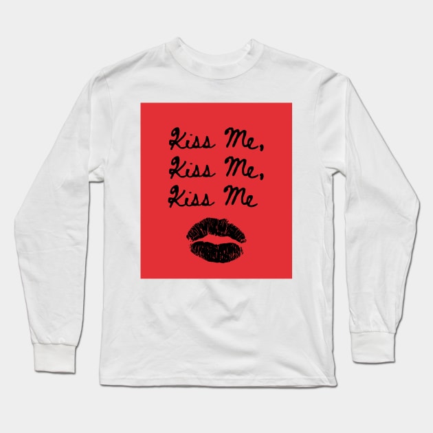 Kiss Me Kiss Me Kiss Me Print Red Long Sleeve T-Shirt by madiwestdal